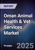 Oman Animal Health & Vet Services Market- Product Image