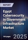 Egypt Cybersecurity in Government Infrastructure Market- Product Image