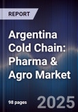 Argentina Cold Chain: Pharma & Agro Market- Product Image