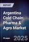 Argentina Cold Chain: Pharma & Agro Market - Product Image