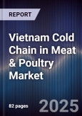 Vietnam Cold Chain in Meat & Poultry Market- Product Image