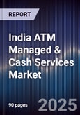 India ATM Managed & Cash Services Market- Product Image
