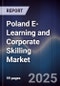 Poland E-Learning and Corporate Skilling Market - Product Image
