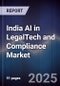 India AI in LegalTech and Compliance Market - Product Image