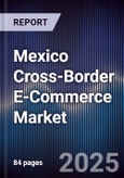 Mexico Cross-Border E-Commerce Market- Product Image