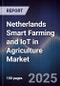 Netherlands Smart Farming and IoT in Agriculture Market - Product Thumbnail Image