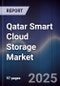 Qatar Smart Cloud Storage Market Size, Share, Growth Drivers, Trends, Opportunities, Competitive Landscape & Forecast 2025-2030 - Product Thumbnail Image