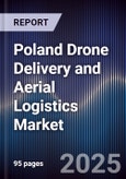 Poland Drone Delivery and Aerial Logistics Market- Product Image