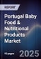 Portugal Baby Food & Nutritional Products Market - Product Thumbnail Image