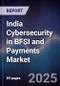 India Cybersecurity in BFSI and Payments Market - Product Image