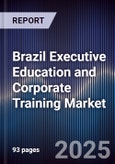 Brazil Executive Education and Corporate Training Market- Product Image
