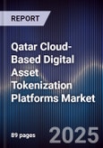 Qatar Cloud-Based Digital Asset Tokenization Platforms Market Size, Share, Growth Drivers, Trends, Opportunities, Competitive Landscape & Forecast 2025-2030- Product Image