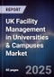 UK Facility Management in Universities & Campuses Market - Product Image
