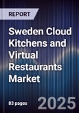 Sweden Cloud Kitchens and Virtual Restaurants Market- Product Image