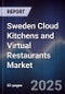 Sweden Cloud Kitchens and Virtual Restaurants Market - Product Thumbnail Image