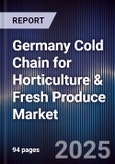 Germany Cold Chain for Horticulture & Fresh Produce Market- Product Image