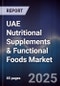 UAE Nutritional Supplements & Functional Foods Market - Product Image