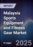 Malaysia Sports Equipment and Fitness Gear Market- Product Image