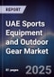 UAE Sports Equipment and Outdoor Gear Market - Product Image