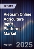 Vietnam Online Agriculture Input Platforms Market- Product Image