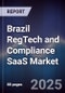 Brazil RegTech and Compliance SaaS Market - Product Image