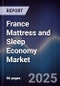 France Mattress and Sleep Economy Market - Product Image