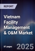 Vietnam Facility Management & O&M Market- Product Image