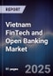 Vietnam FinTech and Open Banking Market - Product Thumbnail Image