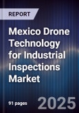 Mexico Drone Technology for Industrial Inspections Market- Product Image