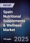 Spain Nutritional Supplements & Wellness Market - Product Image
