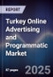Turkey Online Advertising and Programmatic Market - Product Image