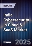 India Cybersecurity in Cloud & SaaS Market- Product Image