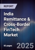 India Remittance & Cross-Border FinTech Market- Product Image