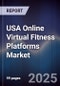 USA Online Virtual Fitness Platforms Market - Product Image