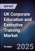 UK Corporate Education and Executive Training Market- Product Image