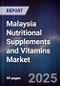 Malaysia Nutritional Supplements and Vitamins Market - Product Thumbnail Image