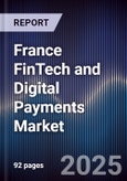 France FinTech and Digital Payments Market- Product Image