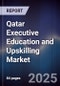 Qatar Executive Education and Upskilling Market - Product Image