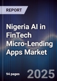 Nigeria AI in FinTech Micro-Lending Apps Market- Product Image