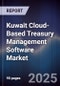 Kuwait Cloud-Based Treasury Management Software Market Size, Share, Growth Drivers, Trends, Opportunities, Competitive Landscape & Forecast 2025-2030 - Product Image