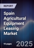 Spain Agricultural Equipment Leasing Market- Product Image