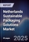 Netherlands Sustainable Packaging Solutions Market - Product Thumbnail Image