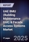 UAE BMU (Building Maintenance Unit) & Facade Access Systems Market Size, Share, Growth Drivers, Trends, Opportunities, Competitive Landscape & Forecast 2025-2030 - Product Thumbnail Image