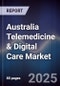 Australia Telemedicine & Digital Care Market - Product Thumbnail Image