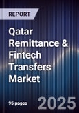 Qatar Remittance & Fintech Transfers Market- Product Image