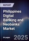 Philippines Digital Banking and Neobanks Market- Product Image