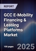GCC E-Mobility Financing & Leasing Platforms Market Size, Share, Growth Drivers, Trends, Opportunities, Competitive Landscape & Forecast 2025-2030- Product Image