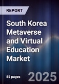 South Korea Metaverse and Virtual Education Market- Product Image