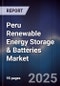 Peru Renewable Energy Storage & Batteries Market - Product Image