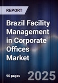 Brazil Facility Management in Corporate Offices Market- Product Image